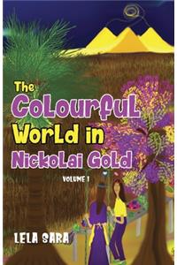 The Colourful World In Nickolai Gold