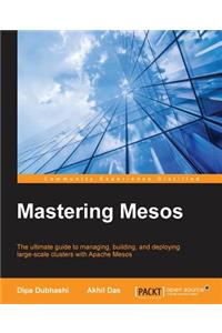 Mastering Mesos