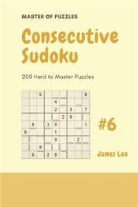 Master of Puzzles - 200 Consecutive Sudoku Hard to Master Puzzles Vol.6