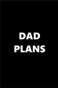 2019 Daily Planner Funny Theme Dad Plans Black White 384 Pages