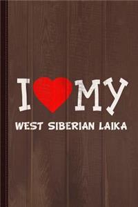 I Love My West Siberian Laika Dog Breed Journal Notebook: Blank Lined Ruled for Writing 6x9 110 Pages