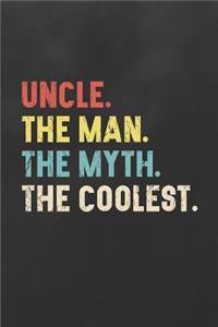 Uncle the Man the Myth the Coolest