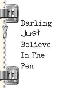 Darling Just Believe in the Pen