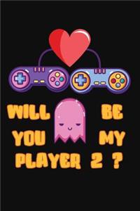 Will You Be My Player 2
