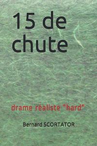 15 de chute