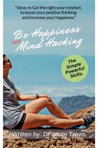 Be Happiness and Mind Hacking