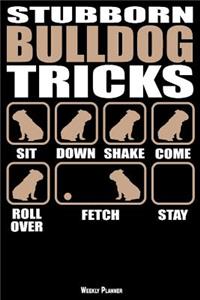 Stubborn Bulldog Tricks Weekly Planner