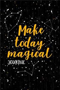 Make Today Magical Journal