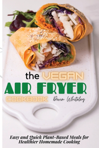 The Vegan Air Fryer Cookbook
