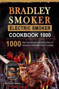 Bradley Smoker Electric Smoker Cookbook 1000