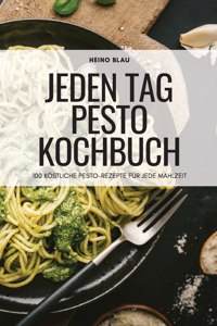 Jeden Tag Pesto Kochbuch