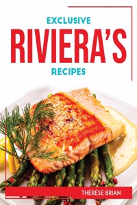 Exclusive Riviera's Recipes