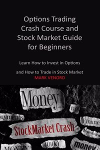 Options Trading Crash Course and Stock Market Guide for Beginners 2022