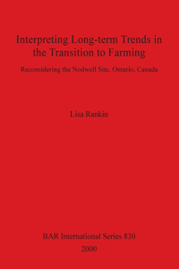 Interpreting Long-term Trends in the Transition to Farming