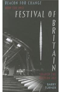 Beacon of Change: How the 1951 Festival of Britain Helped to Shape a New Age