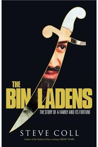 The Bin Ladens: Oil, Money, Terrorism and the Secret Saudi World