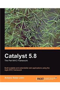 Catalyst 5.8: the Perl MVC Framework