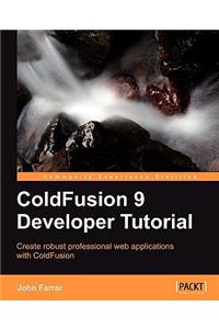 Coldfusion 9 Developer Tutorial