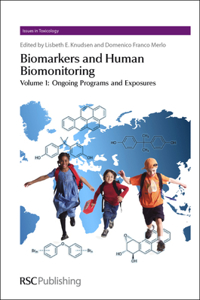 Biomarkers and Human Biomonitoring: Complete Set: 9 (Issues in Toxicology)