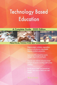 Technology Based Education A Complete Guide - 2020 Edition