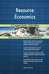 Resource Economics A Complete Guide - 2020 Edition