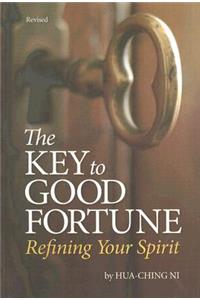 Key to Good Fortune (Revised: Refining Your Spirit