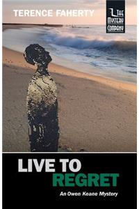 Live to Regret