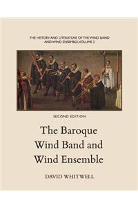 History and Literature of the Wind Band and Wind Ensemble