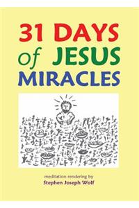 31 Days of Jesus Miracles