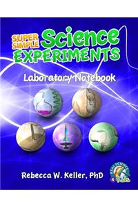 Super Simple Science Experiments Laboratory Notebook