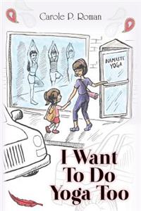 I Want To Do Yoga Too