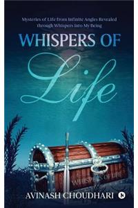 Whispers of Life