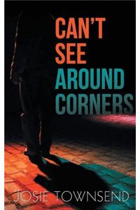 Can't See Around Corners