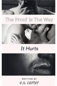 The Proof Is the Way It Hurts