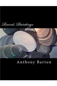 Recent Paintings by Anthony Barton