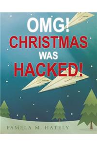 OMG! Christmas was Hacked!