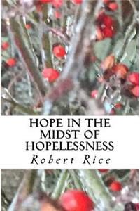 Hope in the Midst of Hopelessness