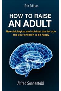How to Raise an Adult