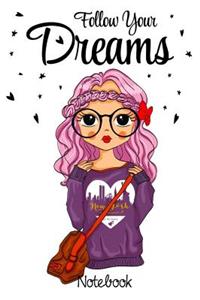 Follow Your Dreams Notebook