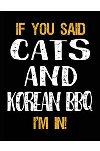 If You Said Cats and Korean BBQ I'm in