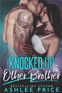Knocked Up By The Other Brother