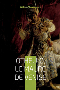 Othello, le Maure de Venise