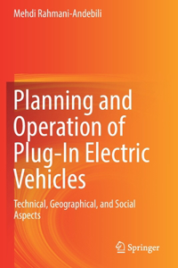 Planning and Operation of Plug-In Electric Vehicles