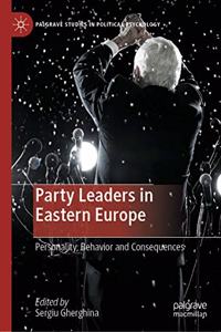 Party Leaders in Eastern Europe