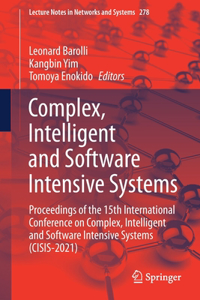 Complex, Intelligent and Software Intensive Systems