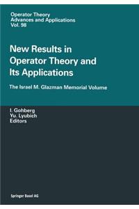 New Results in Operator Theory and Its Applications