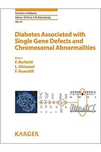 Diabetes Associated with Single Gene Defects and Chromosomal Abnormalities