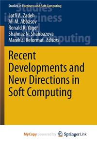 Recent Developments and New Directions in Soft Computing