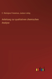 Anleitung zur qualitativen chemischen Analyse