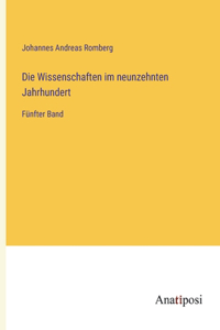 Die Wissenschaften im neunzehnten Jahrhundert